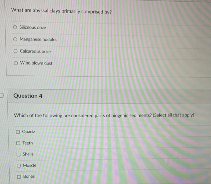 Solved What are abyssal clays primarily comprised by? | Chegg.com