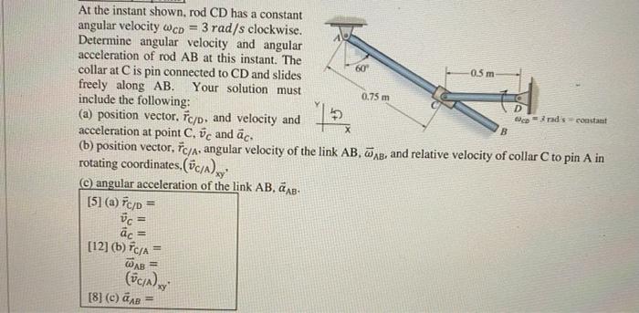 Solved 60 D В At the instant shown, rod CD has a constant | Chegg.com