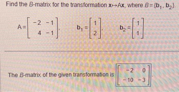 Solved Find The B-matrix For The Transformation X+Ax, Where | Chegg.com