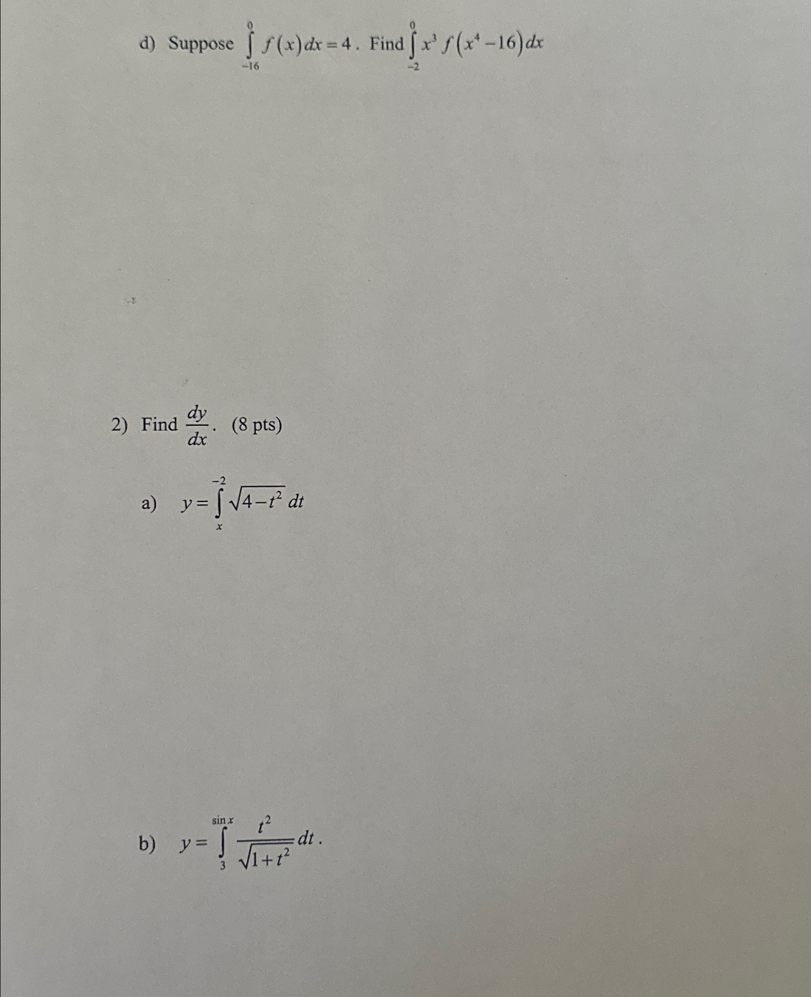 Solved D ﻿suppose ∫ 160fxdx4 ﻿find ∫ 20x3fx4 16dxfind 3808