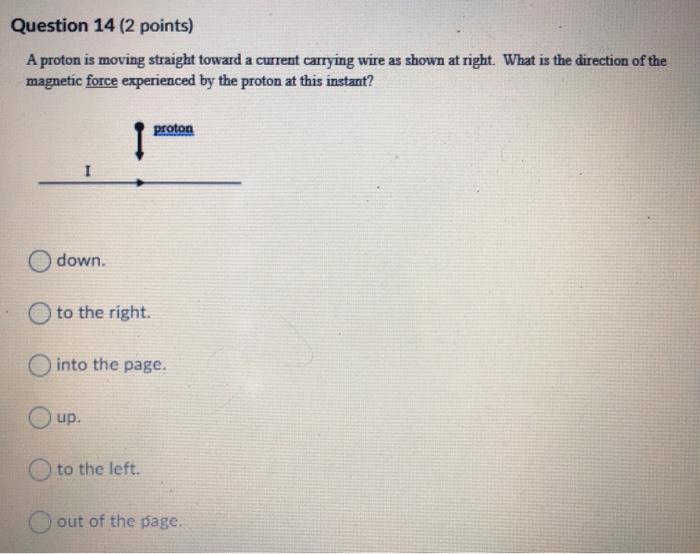 Solved Question 14 (2 Points) A Proton Is Moving Straight | Chegg.com