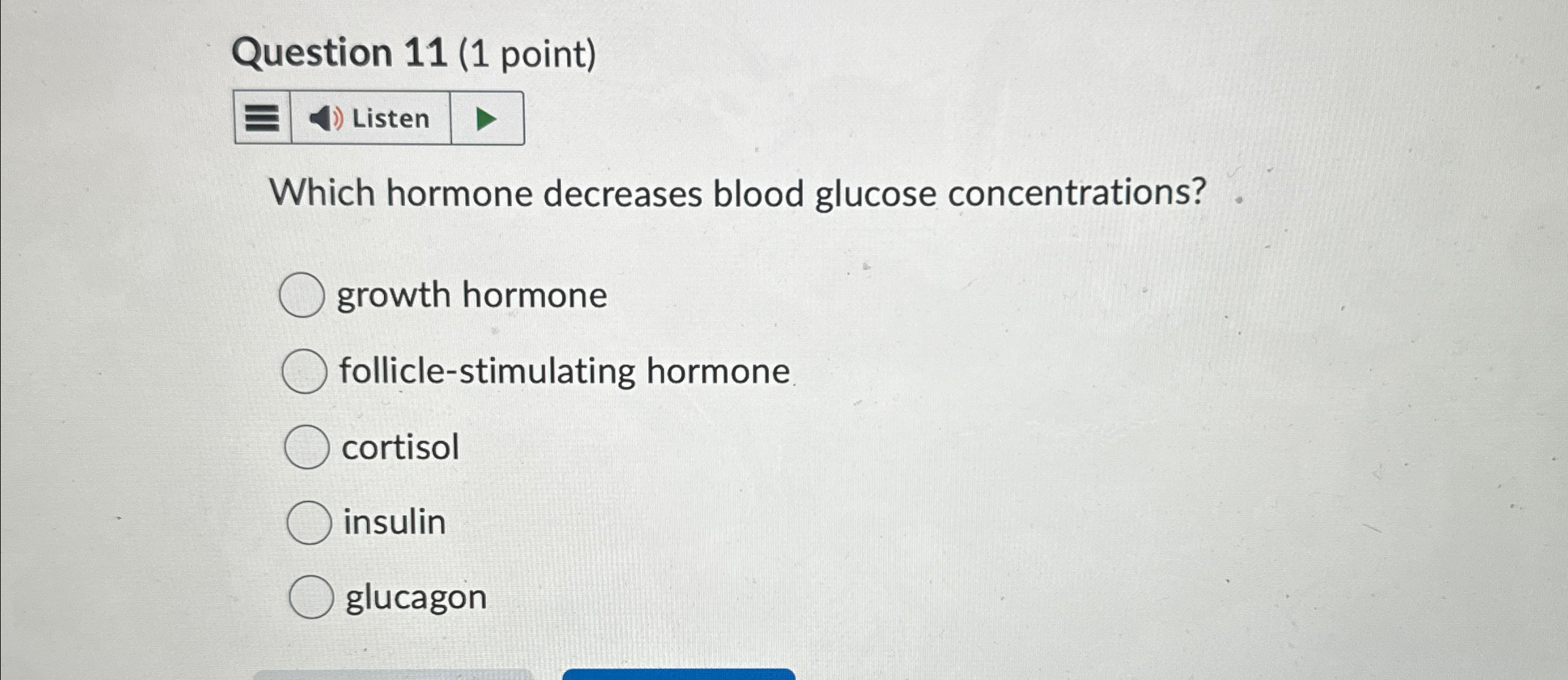Solved Question 11 (1 ﻿point)Which hormone decreases blood | Chegg.com