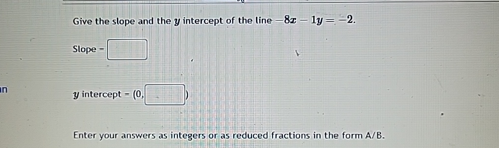 Solved Give the slope and the y ﻿intercept of the line | Chegg.com