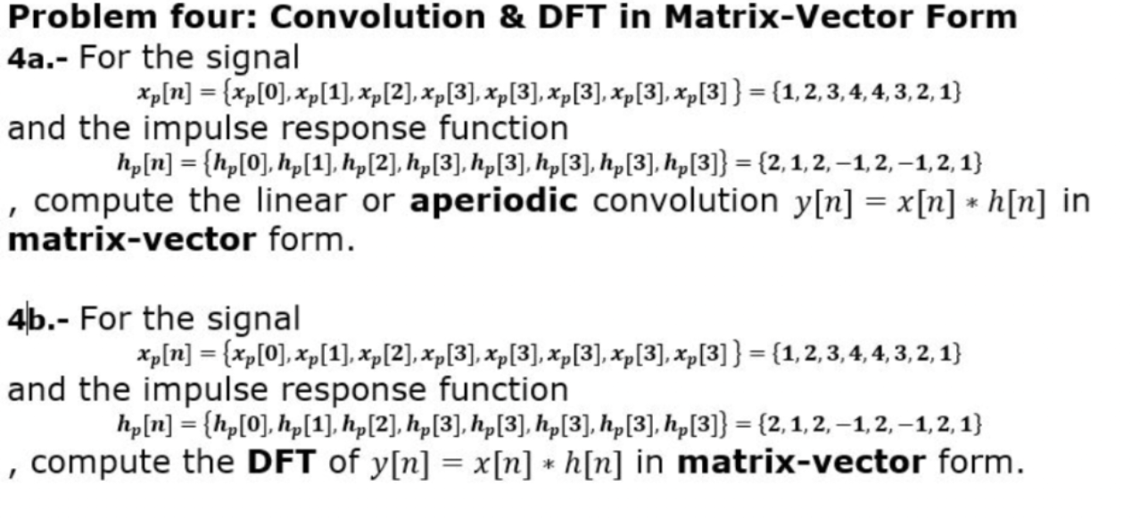 Solved Problem four: Convolution & DFT in Matrix-Vector Form | Chegg.com