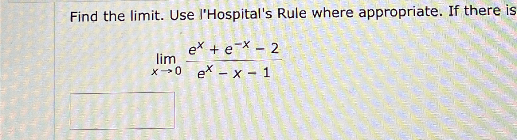 Solved Find the limit. ﻿Use l'Hospital's Rule where | Chegg.com