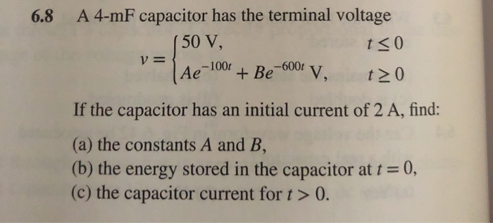 Solved 6 8 V A 4 Mf Capacitor Has The Terminal Voltag Chegg Com