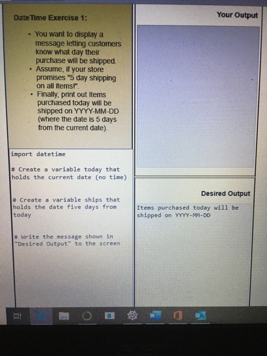 Solved Date Time Exercise 1: Your Output You want to display | Chegg.com