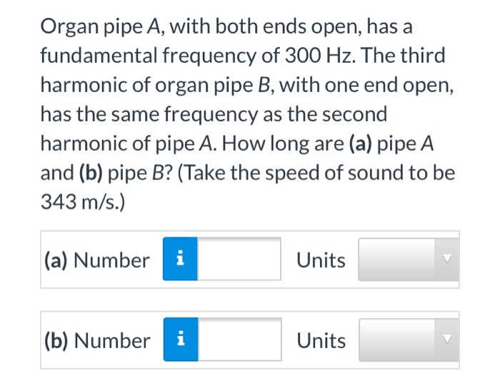 Solved Organ Pipe A, With Both Ends Open, Has A Fundamental | Chegg.com