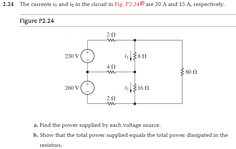 Solved 2.24 ﻿The currents i1 ﻿and i2 ﻿in the circuit in Fig. | Chegg.com