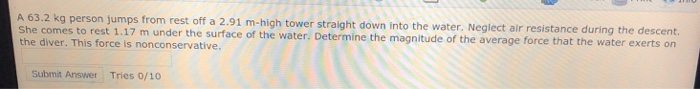 Solved A 63.2 Kg Person Jumps From Rest Off A 2.91 M-high 