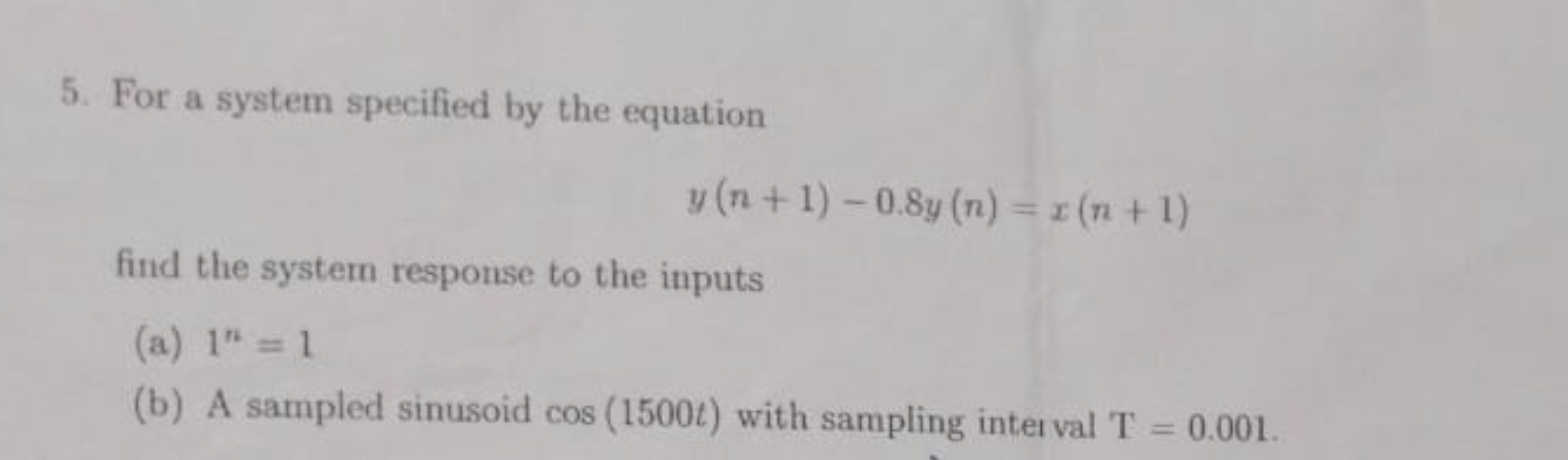 Solved For a system specified by ﻿the | Chegg.com