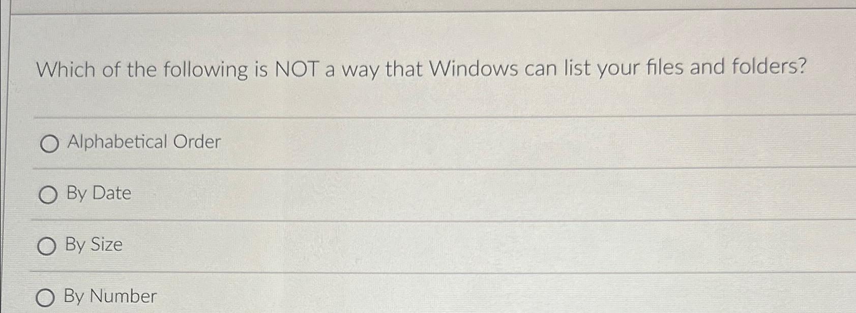 Solved Which of the following is NOT a way that Windows can
