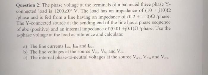 Solved Question 2: The phase voltage at the terminals of a | Chegg.com
