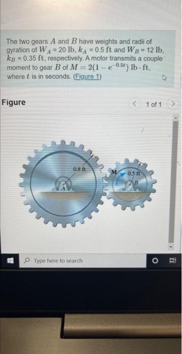 Solved The Two Gears A And B Have Weights And Radii Of | Chegg.com