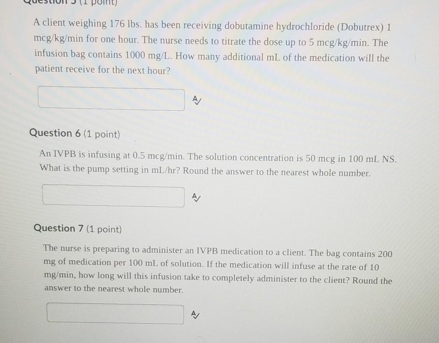 Solved A client weighing 176 lbs. has been receiving Chegg