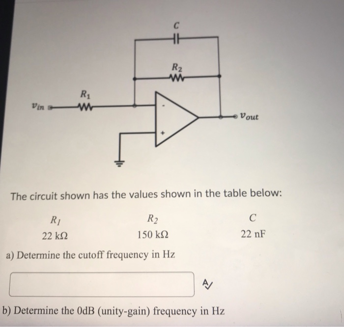 Solved С R2 R1 Vout The circuit shown has the values shown | Chegg.com