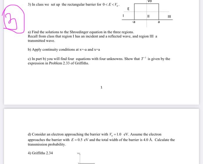 Solved 3) In class we set up the rectangular barrier for 0 | Chegg.com