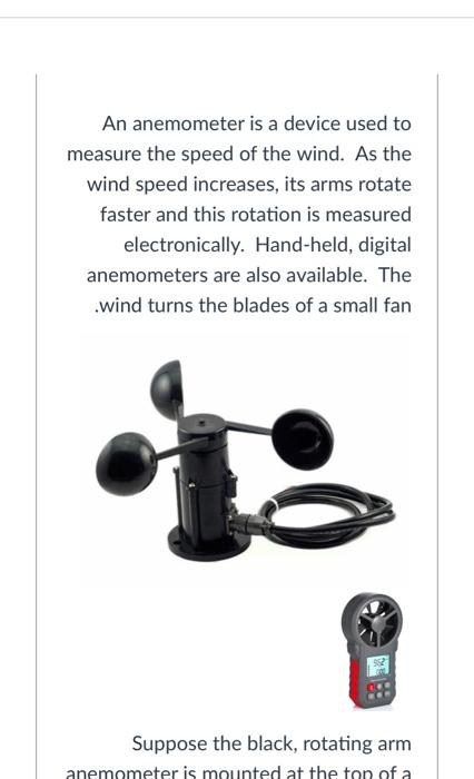 Solved An anemometer is a device used to measure the speed | Chegg.com