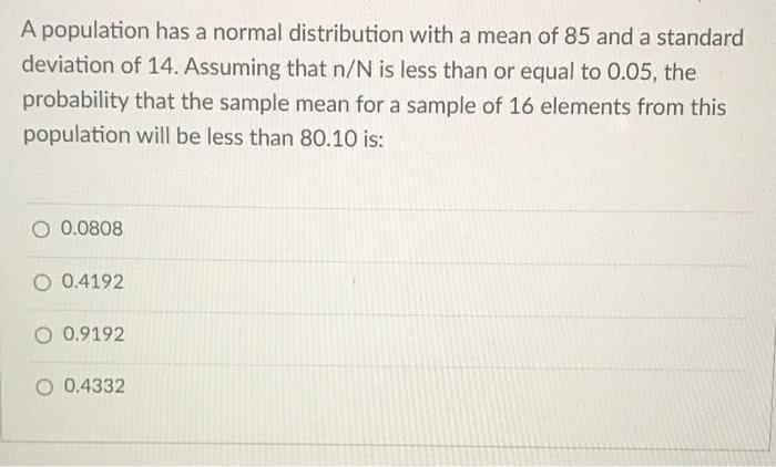 Solved A Population Has A Normal Distribution With A Mean Of | Chegg.com