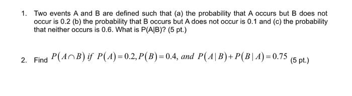 Solved 1. Two Events A And B Are Defined Such That (a) The | Chegg.com