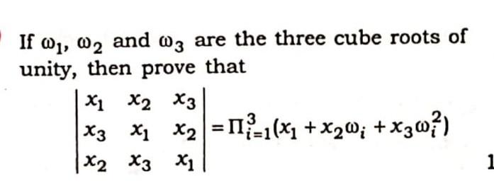Solved If ω1,ω2 and ω3 are the three cube roots of unity, | Chegg.com