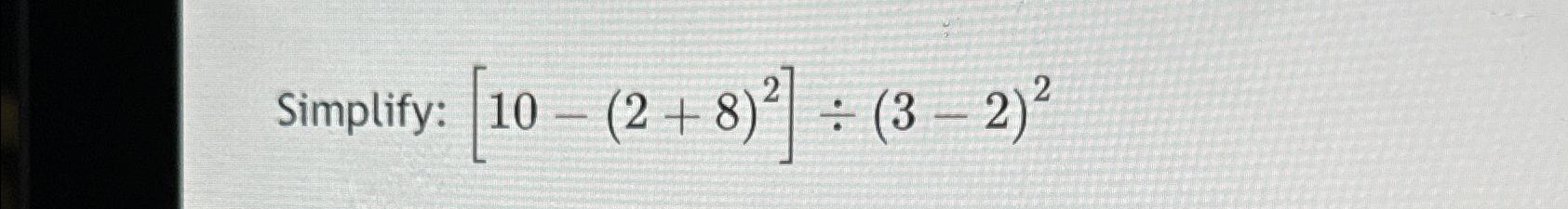 simplify. –10 • 2 ÷ (–4)   8 • 5