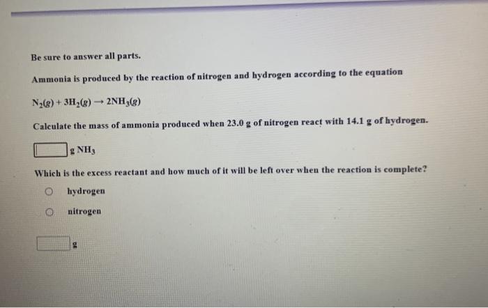 Solved Be Sure To Answer All Parts. Ammonia Is Produced By | Chegg.com