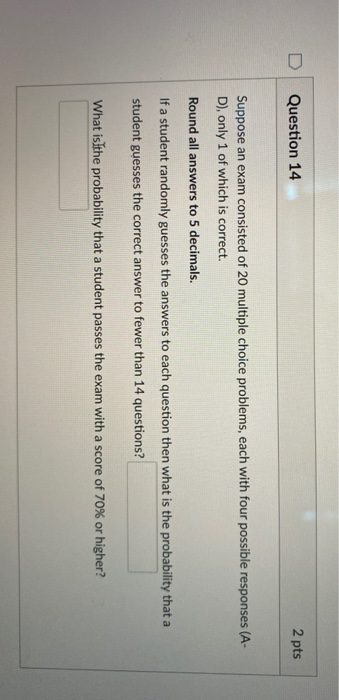 Solved Question 14 2 pts Suppose an exam consisted of 20 | Chegg.com