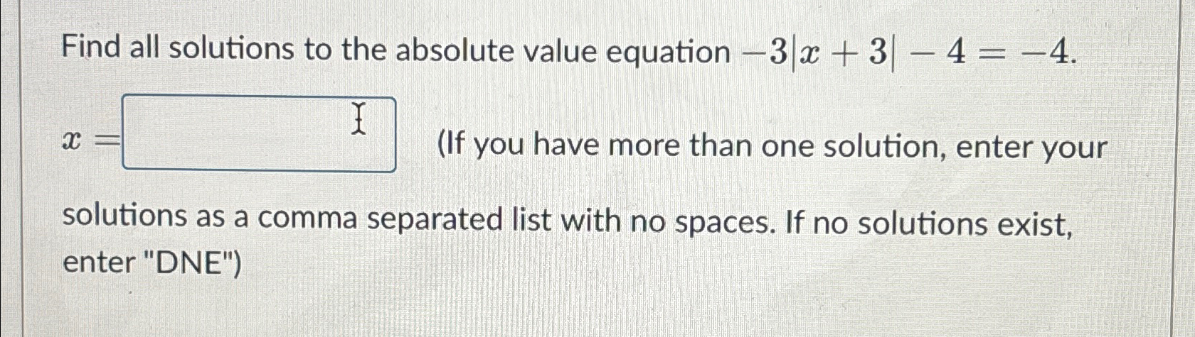 Solved Find all solutions to the absolute value equation | Chegg.com
