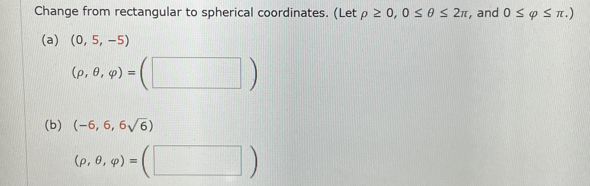 Solved Change from rectangular to spherical coordinates. | Chegg.com