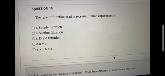 Solved QUESTION 10 The type of filtration used in | Chegg.com