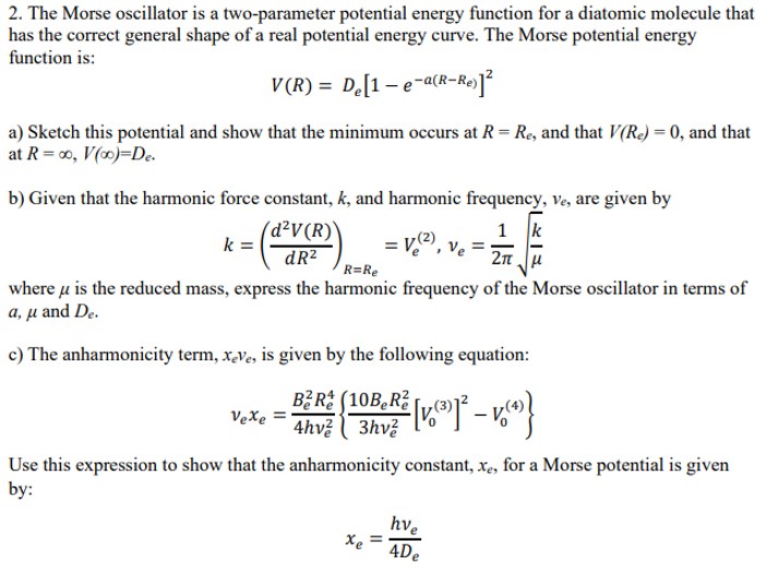 Solved The Morse oscillator is a two-parameter potential | Chegg.com