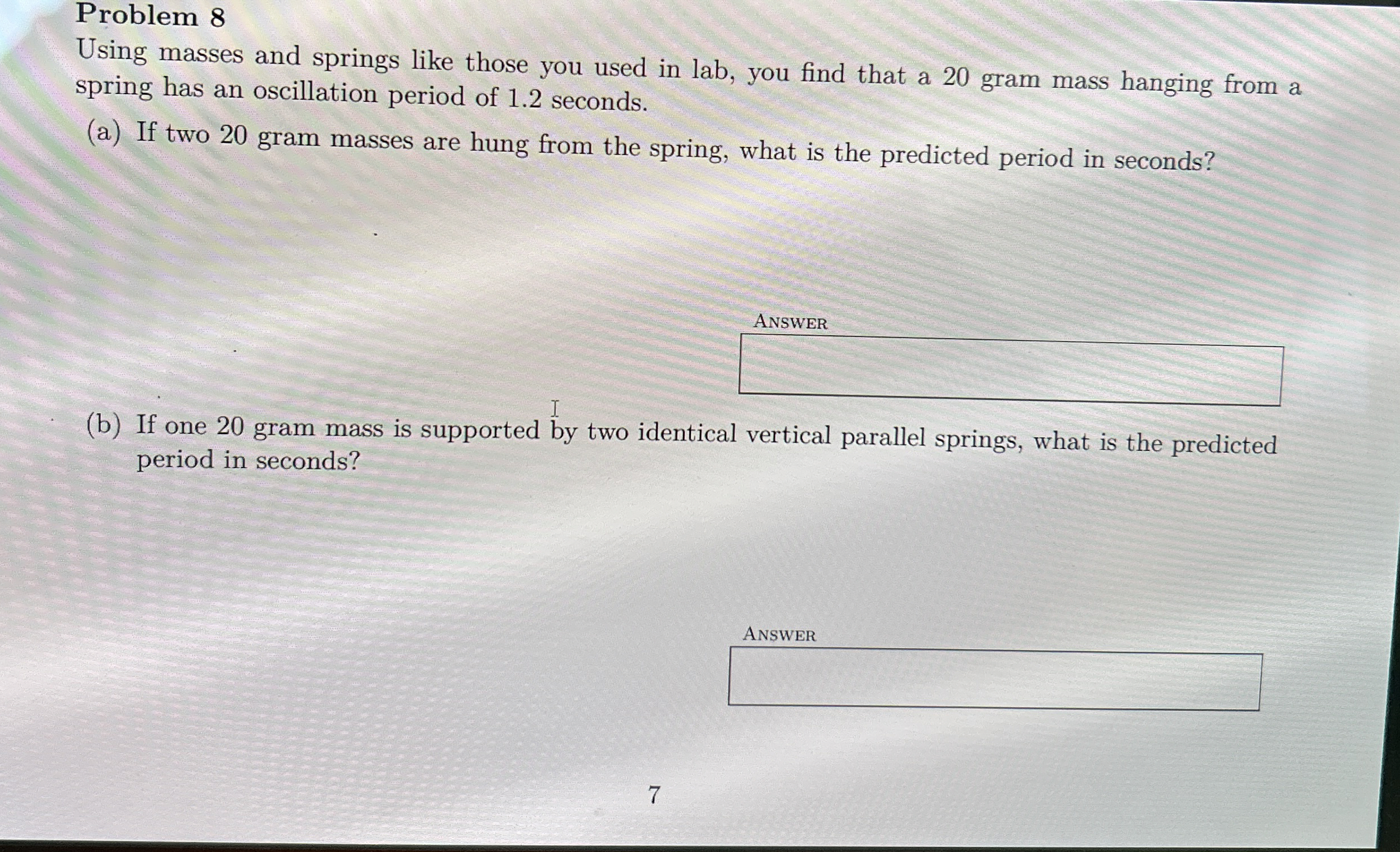 Solved Problem 8Using masses and springs like those you used | Chegg.com