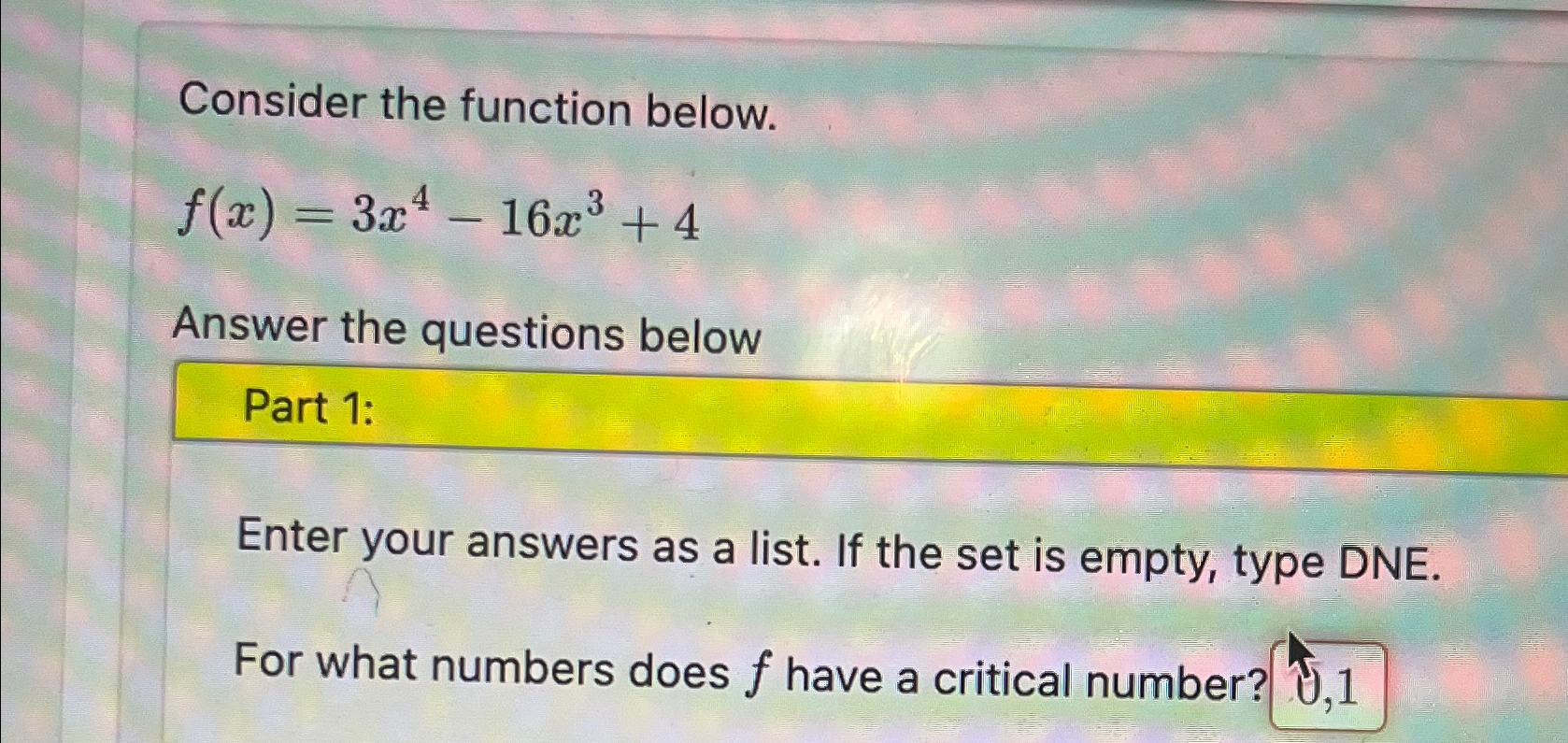 solved-consider-the-function-below-f-x-3x4-16x3-4answer-the-chegg