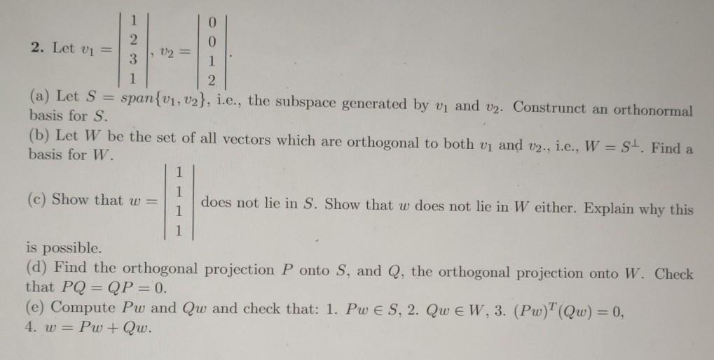 Solved 0 1 0 2 Let Vi U2 3 1 2 A Let S Span V1 Chegg Com