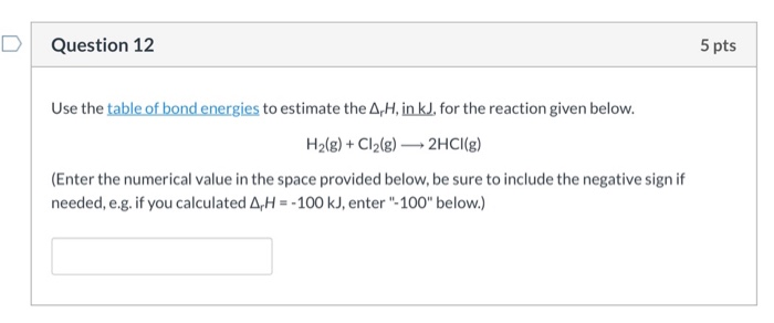 Solved Question 12 5 Pts Use The Table Of Bond Energies To | Chegg.com