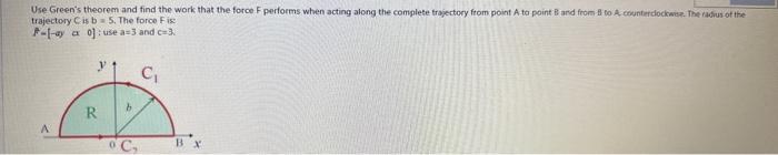 Use Greens theorem and find the work that the forco F performs when acting along the complete trajectory from point A to poi