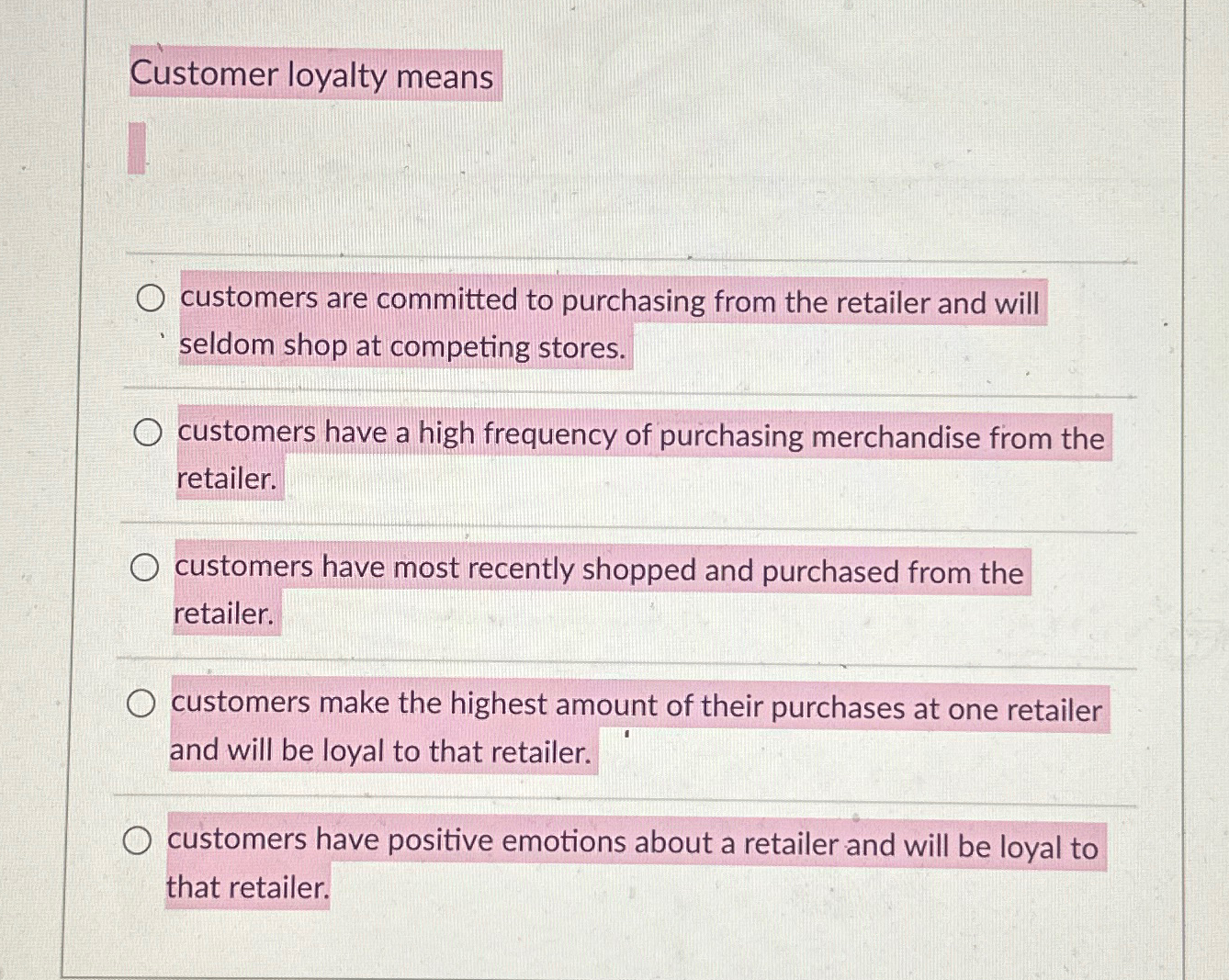 Solved Customer loyalty means q,customers are committed to | Chegg.com