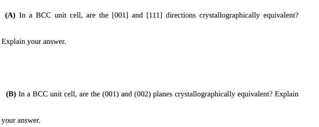 Solved (A) ﻿In a BCC unit cell, are the [001] ﻿and [111] | Chegg.com