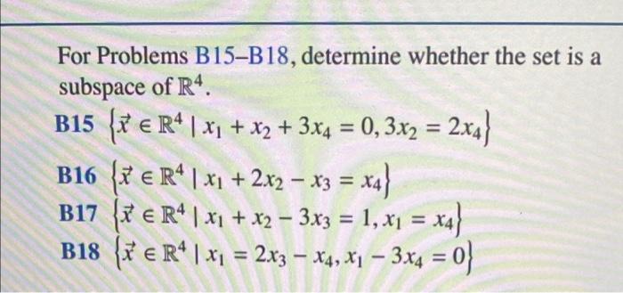 Solved For Problems B15-B18, Determine Whether The Set Is A | Chegg.com