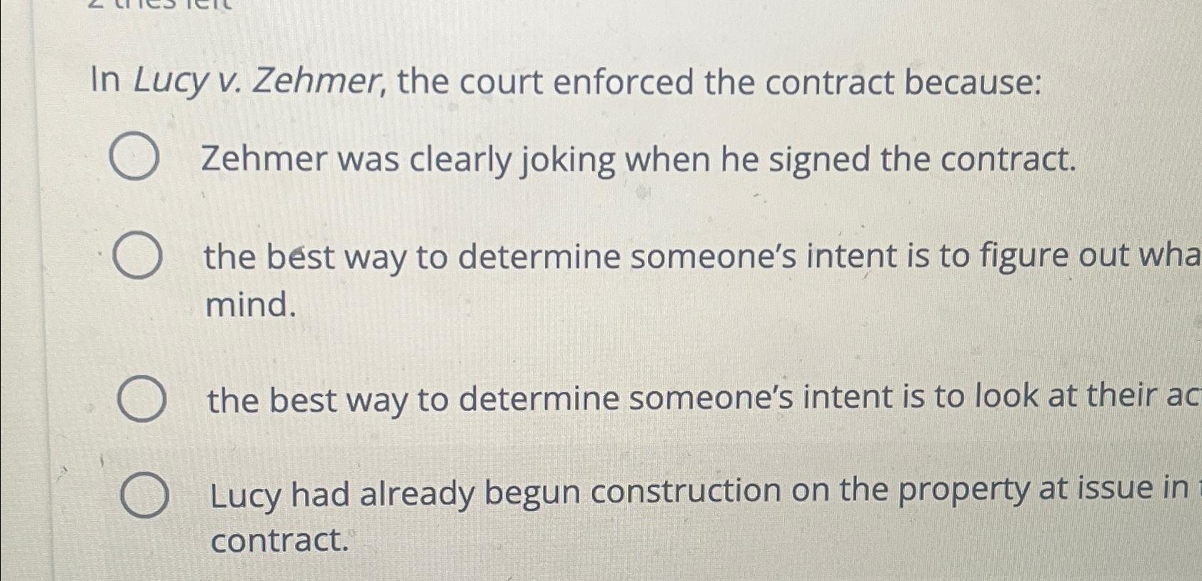 Solved In Lucy V. ﻿Zehmer, The Court Enforced The Contract | Chegg.com