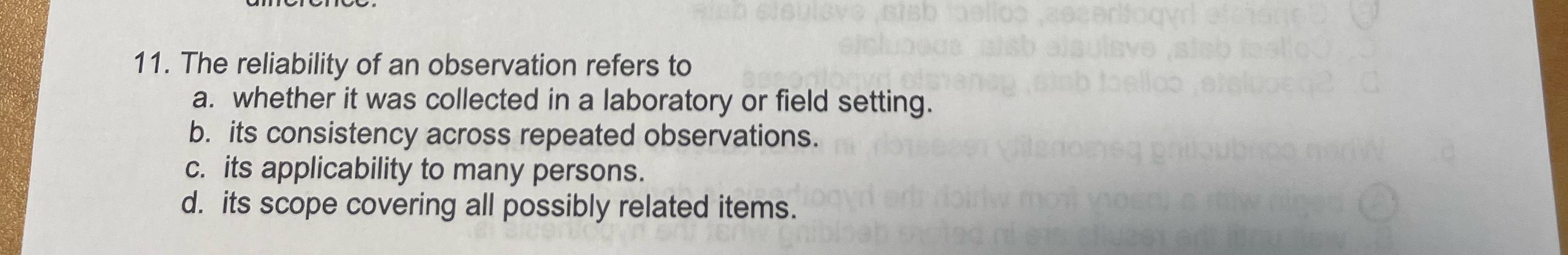 Solved The reliability of an observation refers toa. | Chegg.com
