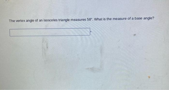 Solved The vertex angle of an isosceles triangle measures | Chegg.com
