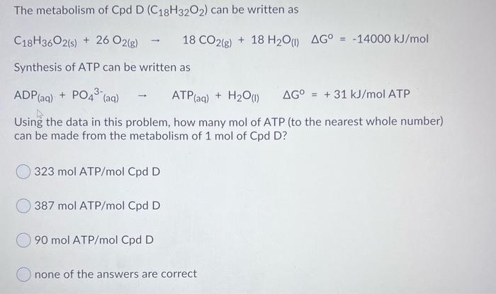 Solved The metabolism of Cpd D (C18H3202) can be written as | Chegg.com