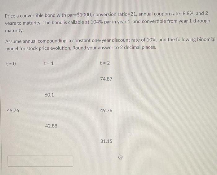 Solved Price a convertible bond with par \\( =\\$ 1000 \\), | Chegg.com