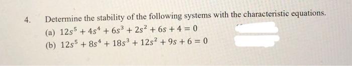 Solved 4. Determine The Stability Of The Following Systems | Chegg.com