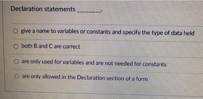 Solved Declaration statements O give a name to variables or | Chegg.com