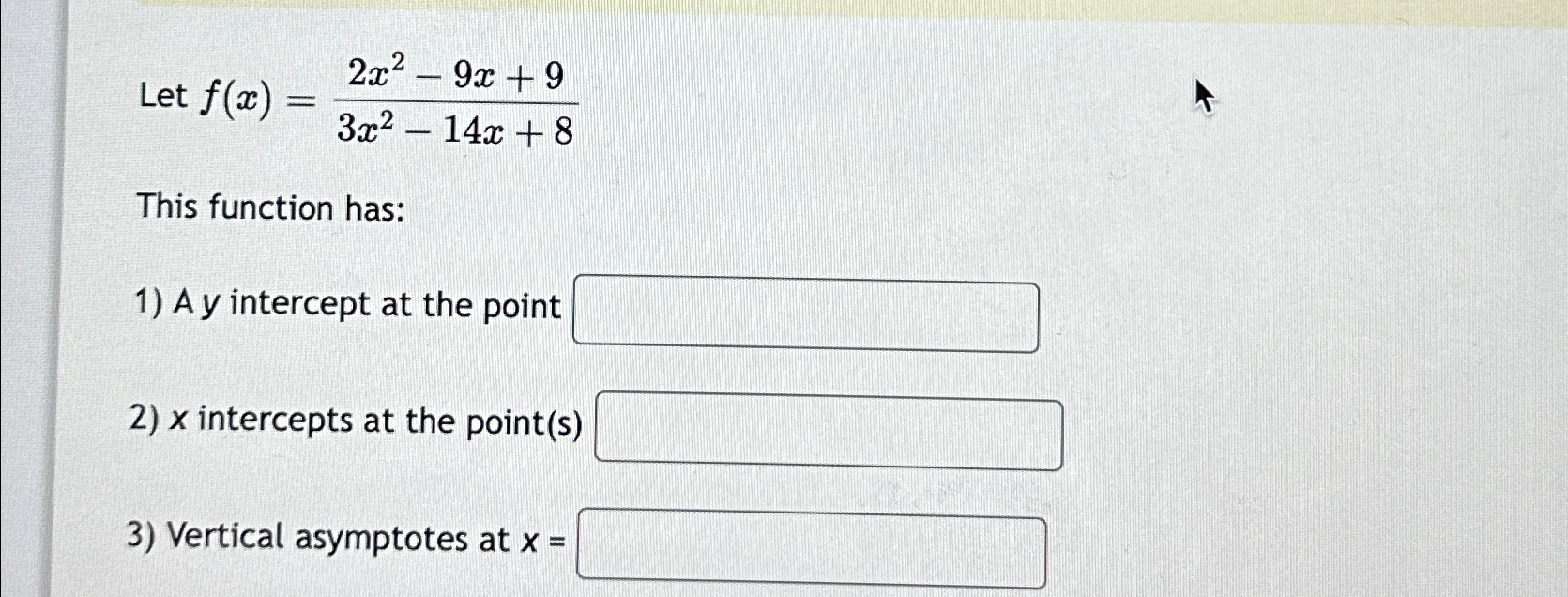 Solved Let F X 2x2 9x 93x2 14x 8this Function Has A Y