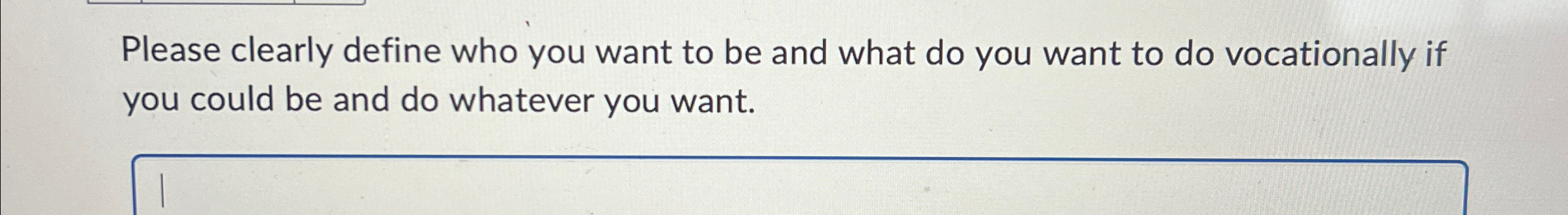 Solved Please clearly define who you want to be and what do | Chegg.com