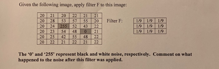 Solved Given the following image, apply filter F to this | Chegg.com